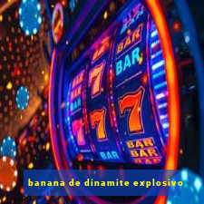 banana de dinamite explosivo